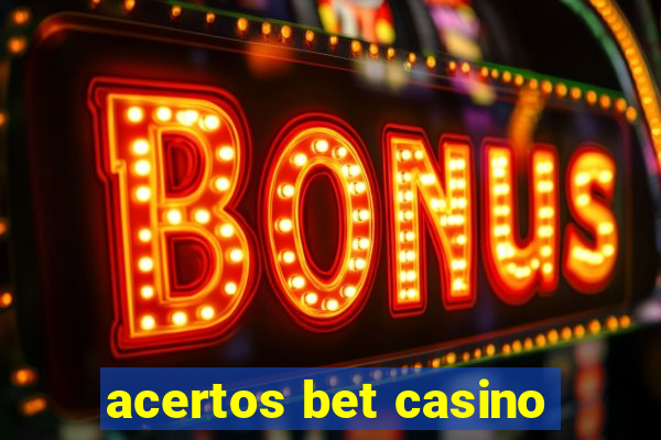 acertos bet casino